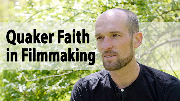 Martin Krafft - Quaker Faith In Filmmaking